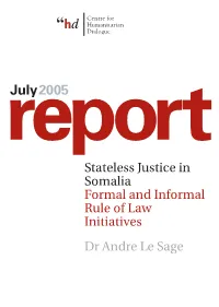 Stateless Justice in Somalia: Formal and Informal Rule of Law Initiatives