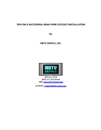 TIPS on a SUCCESSFUL HDMI OVER CAT5/6/7 INSTALLATION By