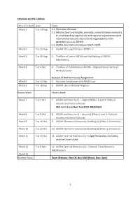 1 Schedule and IVLE Admin SR 4-1/ 3–6Pm Date Topic Week 1 Tue 14 Aug 1.1. Overview of Course 1.2. Introduction to Principles