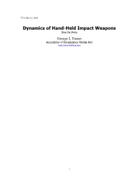 Dynamics of Hand-Held Impact Weapons Sive De Motu
