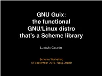 GNU Guix: the Functional GNU/Linux Distro That's a Scheme Library