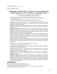 Haplotypes in CCR5-CCR2, CCL3 and CCL5 Are Associated with Natural Resistance to HIV-1 Infection in a Colombian Cohort Jorge A