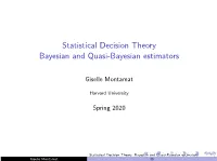 Statistical Decision Theory Bayesian and Quasi-Bayesian Estimators