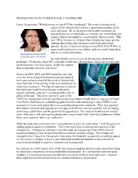 Would You Go to Your PCP for a Toothache? He Or She Is Trained in All Aspects of the Human Body and Has a Good Understanding of the Teeth and Gums
