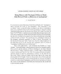 Doing History with Theological Ethics in Mind: John Howard Yoder As Historian of Anabaptism1 John Howard Yoder As Historian of Anabaptism1
