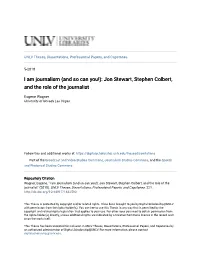 I Am Journalism (And So Can You!): Jon Stewart, Stephen Colbert, and the Role of the Journalist