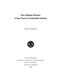 Pure Subtype Systems: a Type Theory for Extensible Software