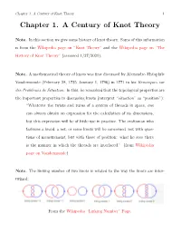 Chapter 1. a Century of Knot Theory 1 Chapter 1