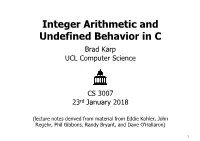 Integer Arithmetic and Undefined Behavior in C Brad Karp UCL Computer Science