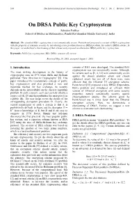On DRSA Public Key Cryptosystem Sahadeo Padhye School of Studies in Mathematics, Pandit Ravishankar Shukla University, India