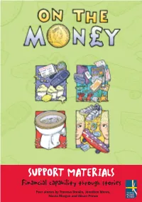 On the Money Is a Set of Four Short Stories Supported by Teachers’ Notes, a DVD and a Website