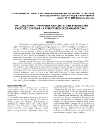 Virtualization – the Power and Limitations for Military Embedded Systems – a Structured Decision Approach