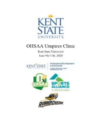 OHSAA Umpires Clinic Kent State University June 9Th/11Th, 2020