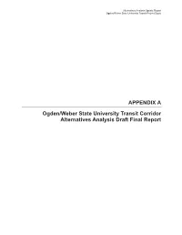 APPENDIX a Ogden/Weber State University Transit Corridor Alternatives Analysis Draft Final Report