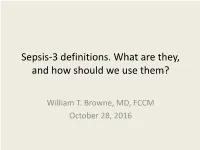 Sepsis-3 Definitions. What Are They, and How Should We Use Them?