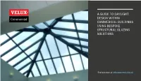 A Guide to Daylight Design Within Commercial Buildings Using Bespoke Structural Glazing Solutions