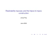 Realizability Toposes and the Tripos-To-Topos Construction