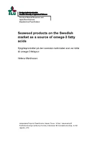 Seaweed Products on the Swedish Market As a Source of Omega-3 Fatty Acids