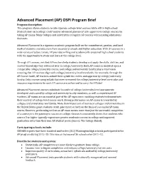 Advanced Placement (AP) OSPI Program Brief Program Description: This Program Allows Students to Take Rigorous College-Level Courses While Still in High School