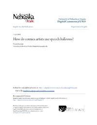 How Do Comics Artists Use Speech Balloons? Frank Bramlett University of Nebraska at Omaha, Fbramlett@Unomaha.Edu