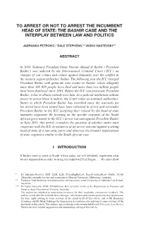 To Arrest Or Not to Arrest the Incumbent Head of State: the Bashir Case and the Interplay Between Law and Politics