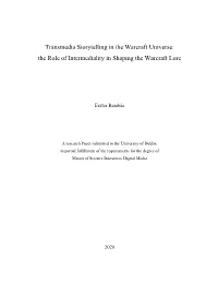 Transmedia Storytelling in the Warcraft Universe: the Role of Intermediality in Shaping the Warcraft Lore