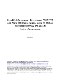 Renal Cell Carcinoma – Detection of PRCC-TFE3 and Alpha-TFEB Gene Fusions Using RT-PCR on Tissues (Odes 60153 and 60154) Notice of Assessment