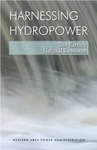HARNESSING HYDROPOWER the Earth’S Natural Resource