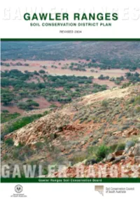 Gawler Ranges Soil Conservation Board Would Like to Present to You a Copy of Its Revised District Plan
