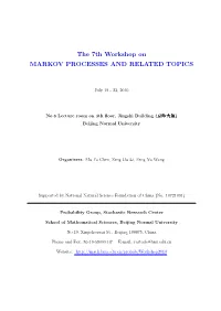 The 7Th Workshop on MARKOV PROCESSES and RELATED TOPICS