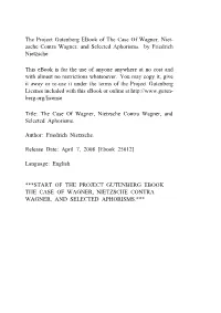 The Case of Wagner, Nietzsche Contra Wagner, and Selected Aphorisms