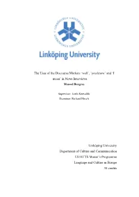 The Uses of the Discourse Markers 'Well', 'You Know' and 'I Mean'