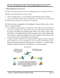 1. Data Link Layer (Layer 2) the Data Link Layer Provides a Means for Exchanging Data Over a Common Local Media