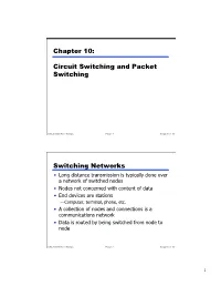 Chapter 10: Circuit Switching and Packet Switching Switching Networks