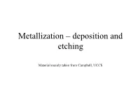 Metallization – Deposition and Etching