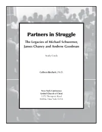Partners in Struggle the Legacies of Michael Schwerner, James Chaney and Andrew Goodman