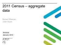 Census Aggregate Data Workshop – 17 February 2015 • Ukdataservice.Ac.Uk/News-And-Events/Events