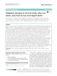 Adaptive Designs in Clinical Trials: Why Use Them, and How to Run and Report Them Philip Pallmann1* , Alun W