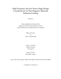 High Frequency Inverter Power Stage Design Considerations for Non-Magnetic Materials Induction Cooking