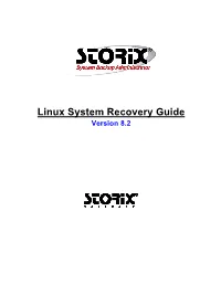 Sbadmin for Linux System Recovery Guide Is a Supplement to the Sbadmin User Guide, Providing Details on Reinstalling a Linux System from a Sbadmin System Backup