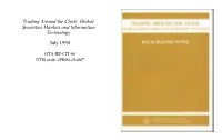 Trading Around the Clock: Global Securities Markets and Information Technology