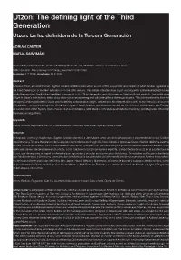 Utzon: the Defining Light of the Third Generation”, ZARCH 10 (Junio 2018): 88-99 Abstract ISSN: 2341-0531