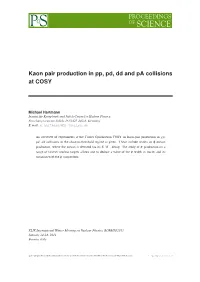 Kaon Pair Production in Pp, Pd, Dd and Pa Collisions at COSY