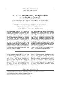 Middle Colic Artery Originating Directly from Aorta As a Middle Mesenteric Artery A