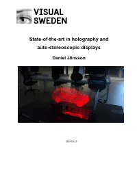 State-Of-The-Art in Holography and Auto-Stereoscopic Displays