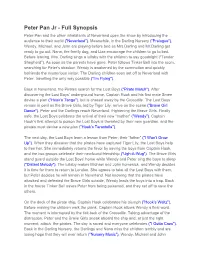 Peter Pan Jr - Full Synopsis Peter Pan and the Other Inhabitants of Neverland Open the Show by Introducing the Audience to Their World ("Neverland")