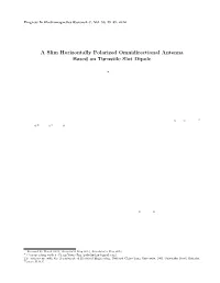A Slim Horizontally Polarized Omnidirectional Antenna Based on Turnstile Slot Dipole