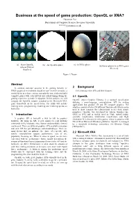 Business at the Speed of Game Production: Opengl Or XNA? Necemon Yai Department of Computer Science, Swansea University ******@Swansea.Ac.Uk
