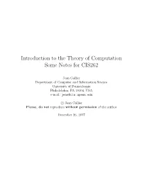 Introduction to the Theory of Computation Some Notes for CIS262