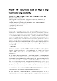 Dynamic 3-D Measurement Based on Fringe-To-Fringe Transformation Using Deep Learning